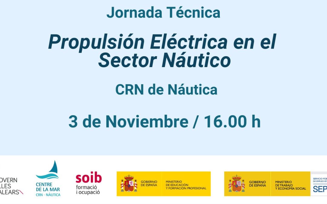 Jornada técnica: “Propulsión Eléctrica en el Sector Náutico” el próximo día 3 de noviembre a las 16 h